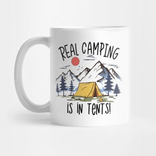 Real Camping is in Tents Mug